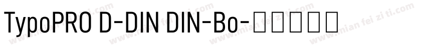 TypoPRO D-DIN DIN-Bo字体转换